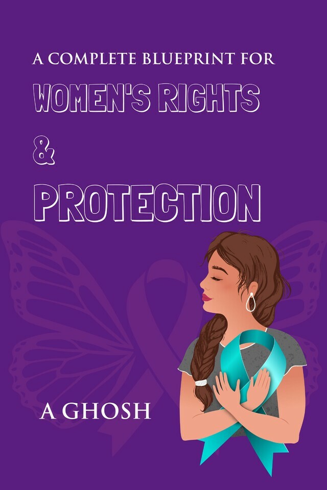 A Complete Blueprint for Women's Rights & Protection