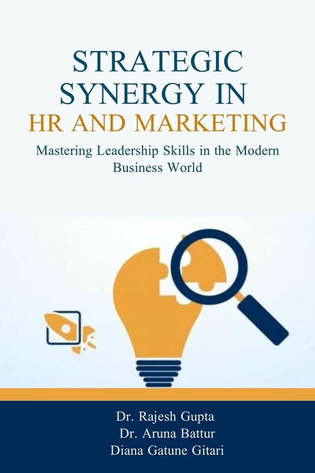 Strategic Synergy in HR and Marketing: Mastering Leadership Skills in the Modern Business World