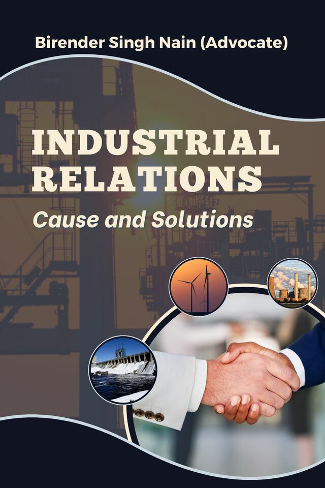 Industrial Relations: "Causes and Solutions"