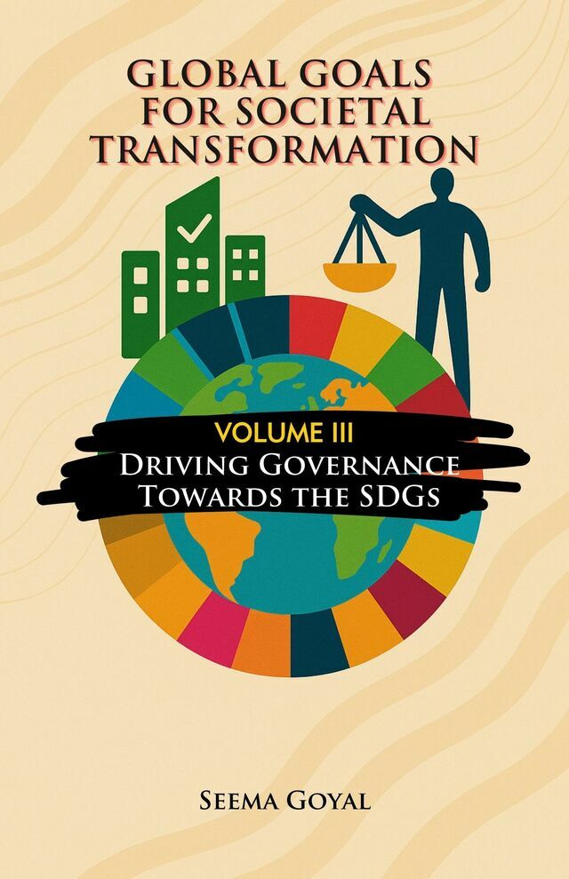 Global Goals for Societal Transformation – Volume IV: Driving Businesses Towards the SDGs