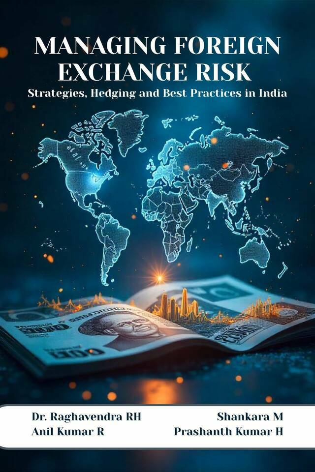 Managing Foreign Exchange Risk- Strategies, Hedging and Best Practices in India