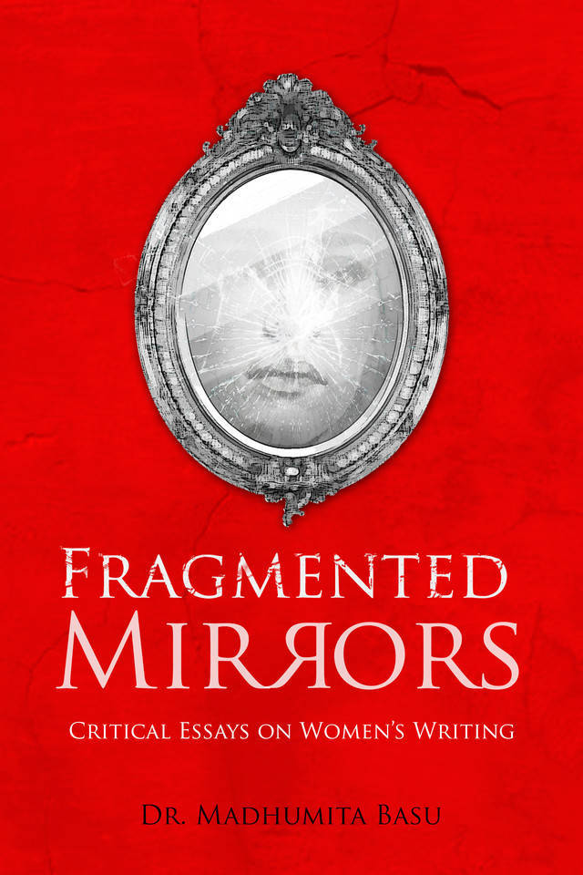 Fragmented Mirrors: Critical Essays on Women’s Writing