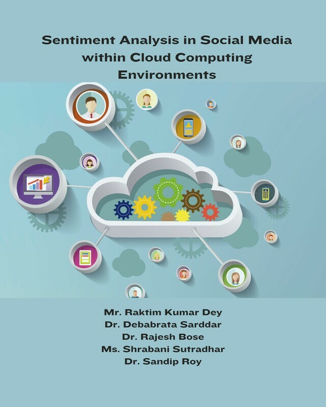 Sentiment Analysis in Social Media within Cloud Computing Environments