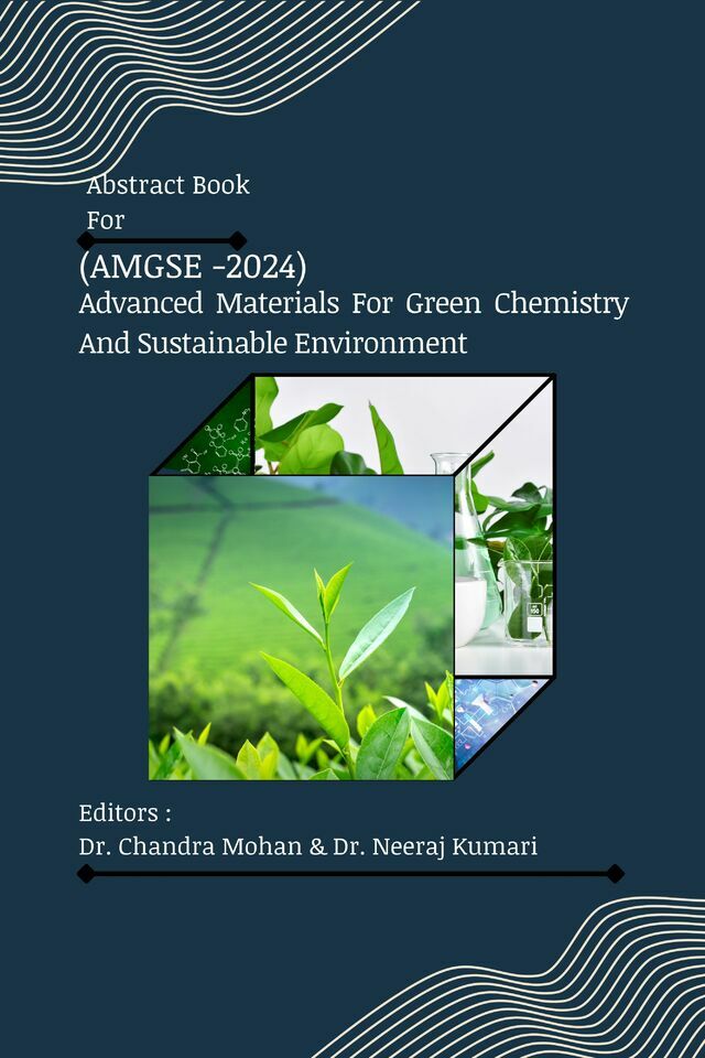 Abstract Book for Advanced Materials For Green Chemistry And Sustainable Environment (AMGSE -2024)