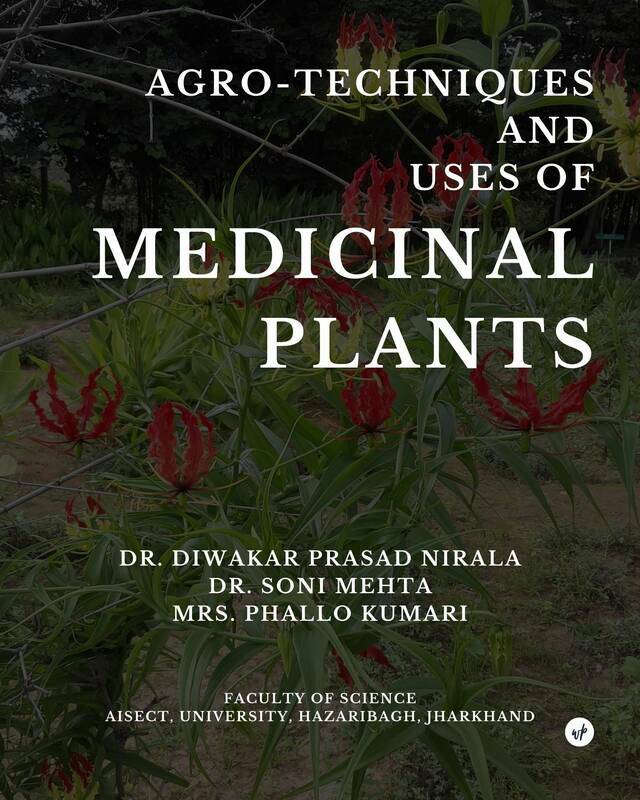 Agro-techniques and Uses of Medicinal Plants