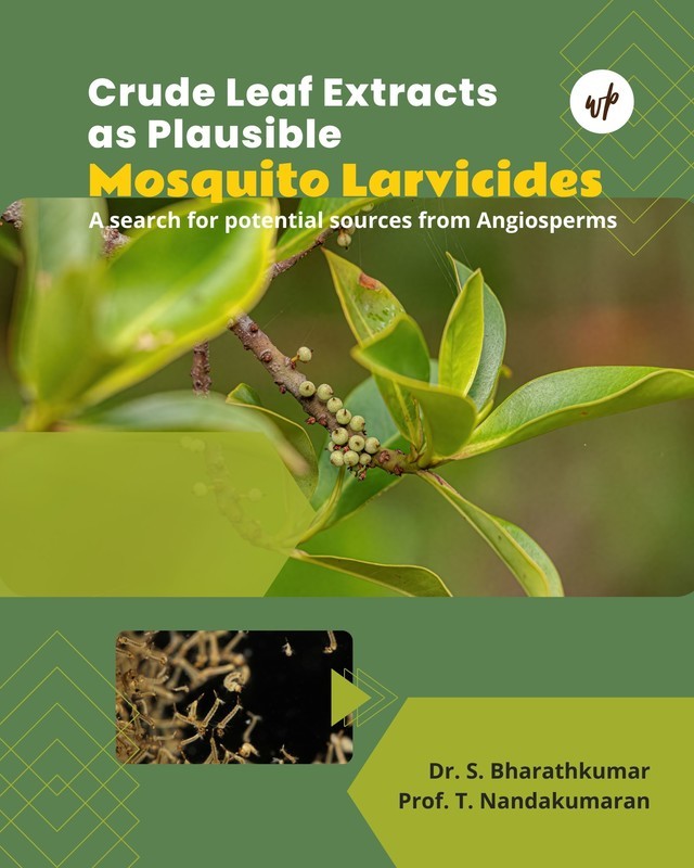 Crude Leaf Extracts as Plausible Mosquito Larvicides : A search for potential sources from Angiosperms