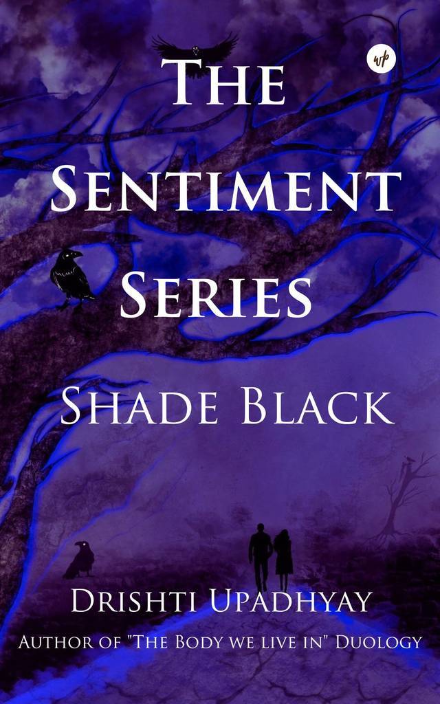 The Sentiment Series: Shade Black