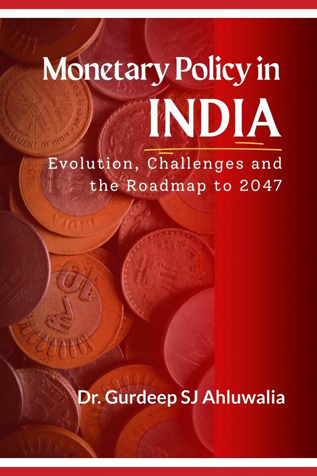 Monetary Policy in India: Evolution, Challenges and the Roadmap to 2047