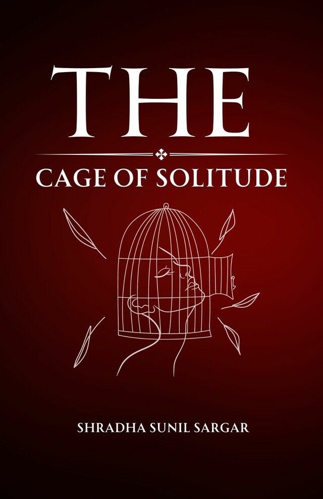The Cage of Solitude