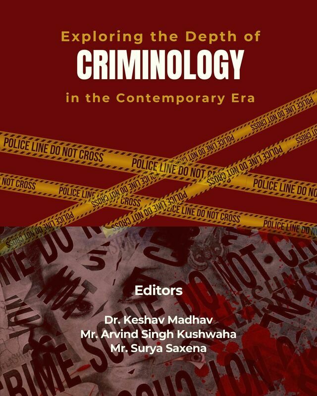 Exploring the Depths of Criminology in the Contemporary Era