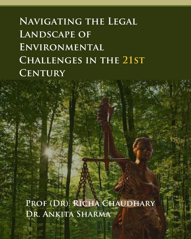 Navigating The Legal Landscape Of Environmental Challenges In The 21st Century
