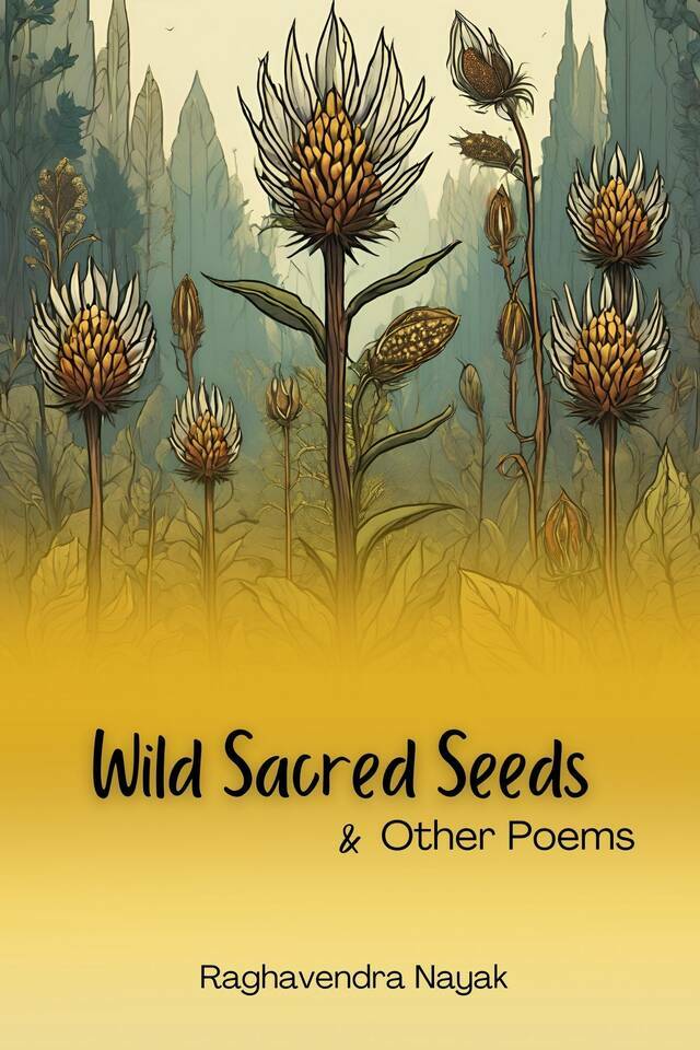 Wild Sacred Seeds and Other Poems