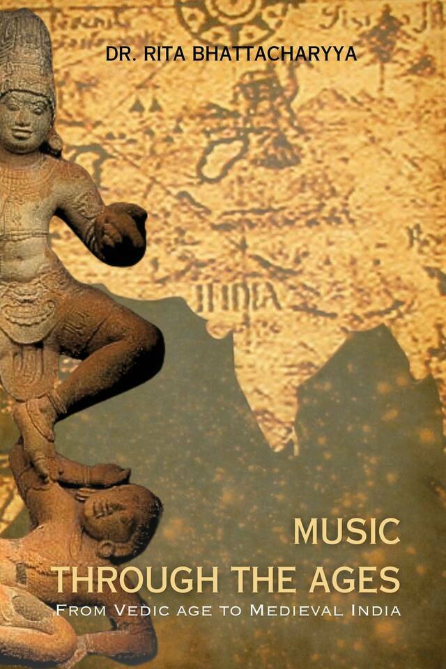 Music through the ages : From Vedic age to Medieval India