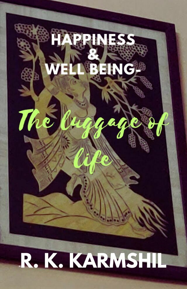 Happiness & Wellbeing: The Luggage of Life