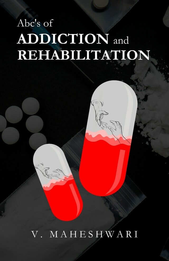 ABC's of Addiction and Rehabilitation