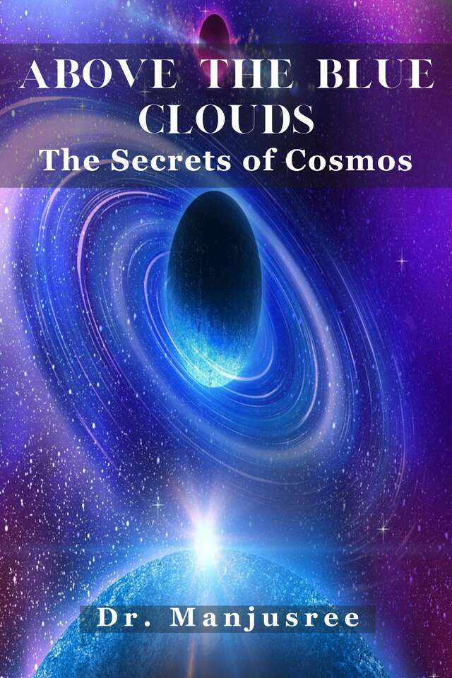 Above the Blue Clouds: The Secrets of Cosmos
