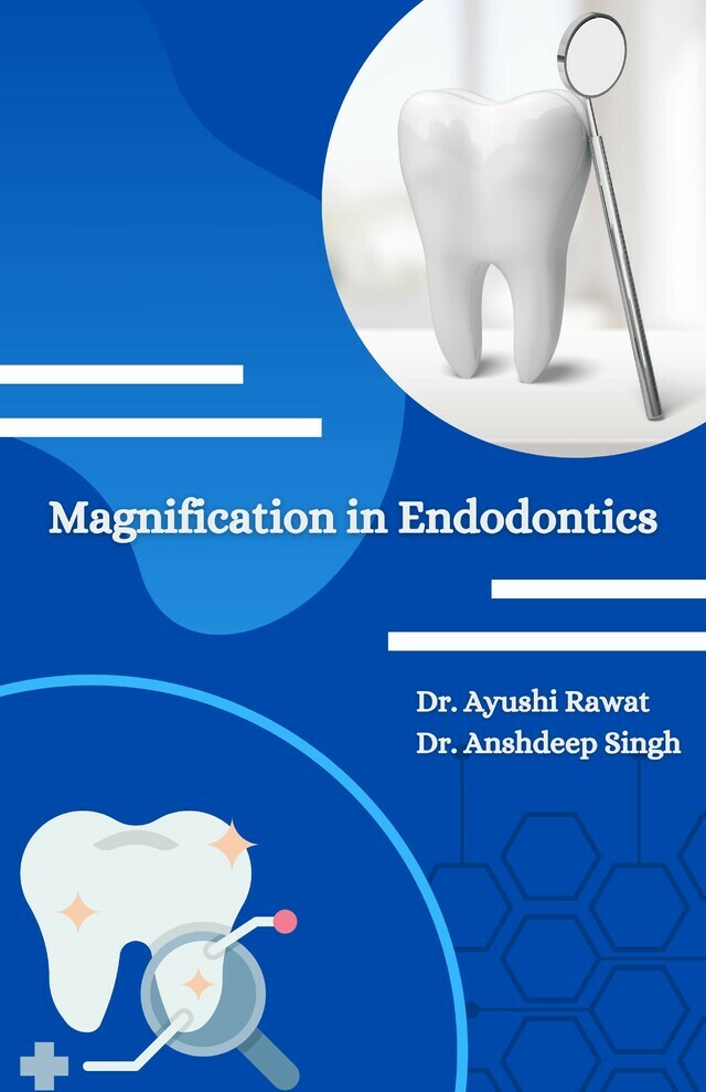 Magnification in Endodontics