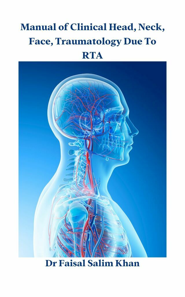 Manual of Clinical Head, Neck, Face, Traumatology Due To RTA