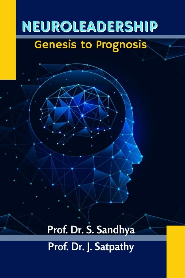 Neuroleadership: Genesis to Prognosis