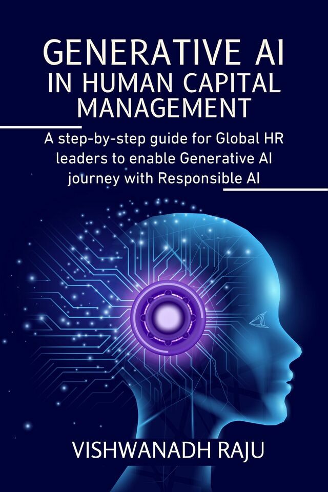 Generative AI in Human Capital Management: A Step-by-step Guide for HR Leaders to Enable Generative AI Journey with Responsible AI