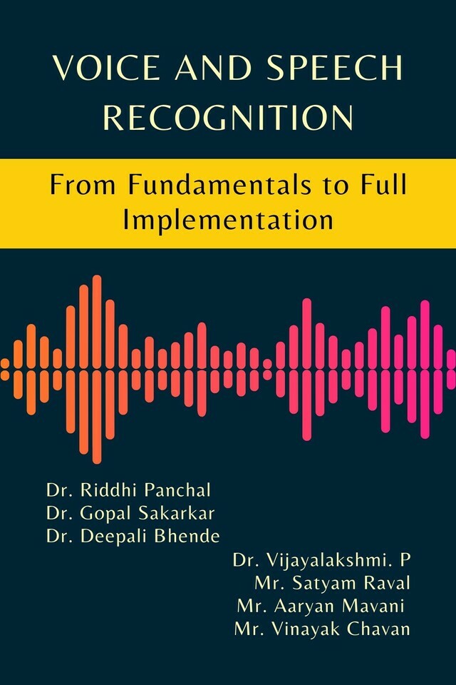 Voice and Speech Recognition: From Fundamentals to Full Implementation