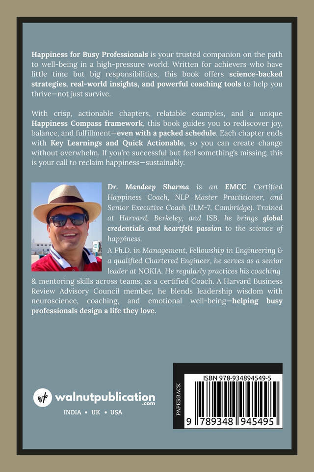 Happiness For Busy Professionals: Achieving Balance, Peace and Fulfillment in a Fast-Paced World back cover view
