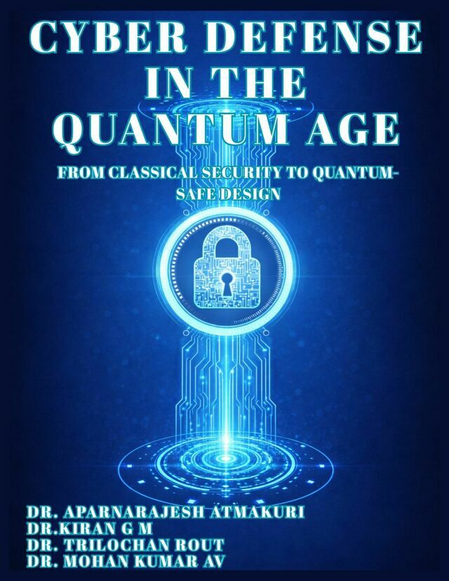 Cyber Defense in the Quantum Age: From Classical Security to Quantum Safe Design