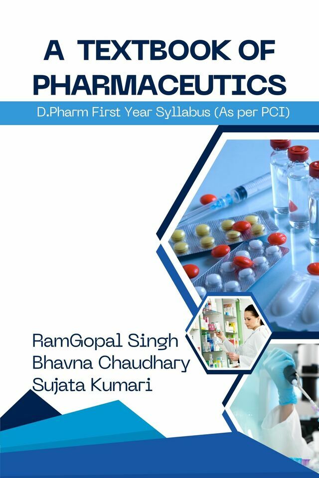 A Textbook of Pharmaceutics: D.Pharm First Year Syllabus (As per PCI)