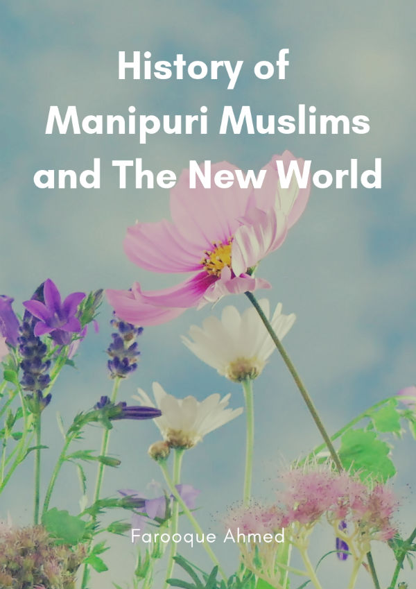 History of Manipuri Muslims and The New World