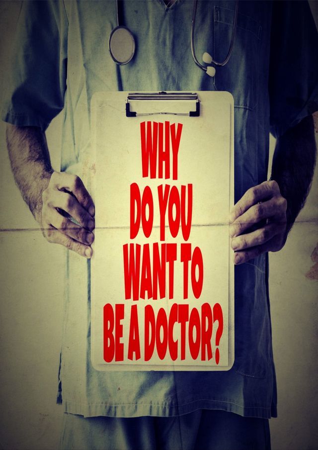 Why do you want to be a doctor?
