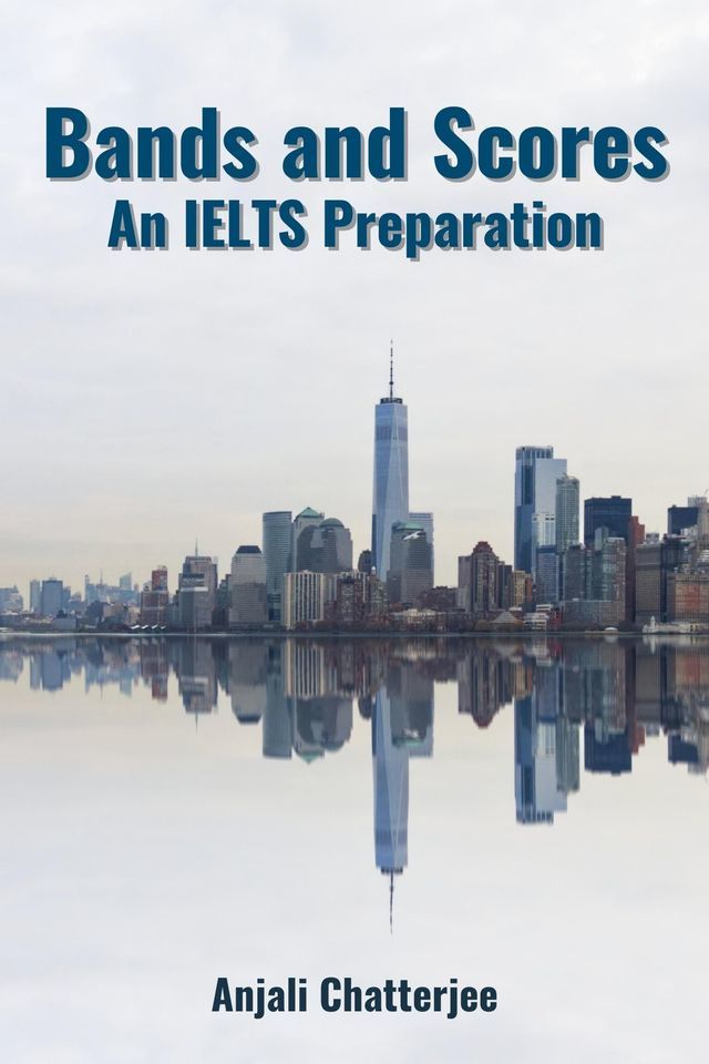 Bands and scores An IELTS Preparation
