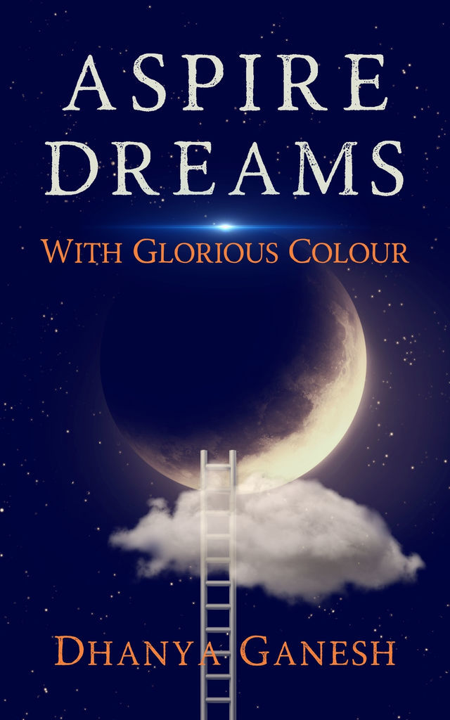 Aspire dreams with glorious colour