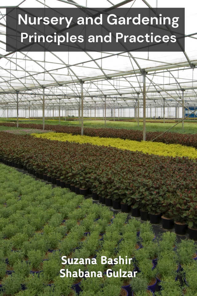 Nursery and Gardening: Principles and Practices