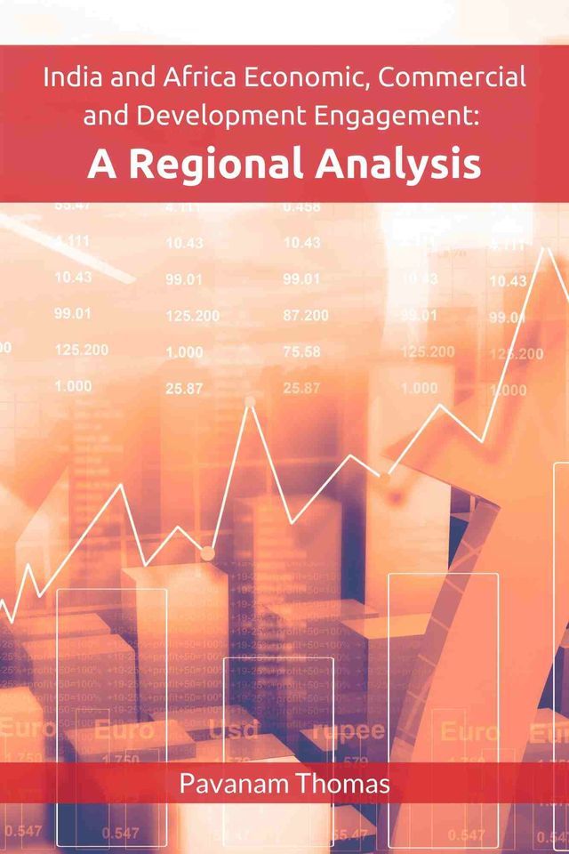 India and Africa Economic, Commercial and Development Engagement: A Regional Analysis