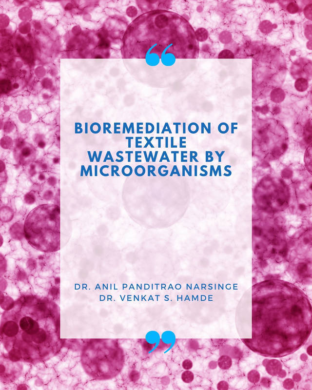 Bioremediation of textile Wastewater by Microorganisms