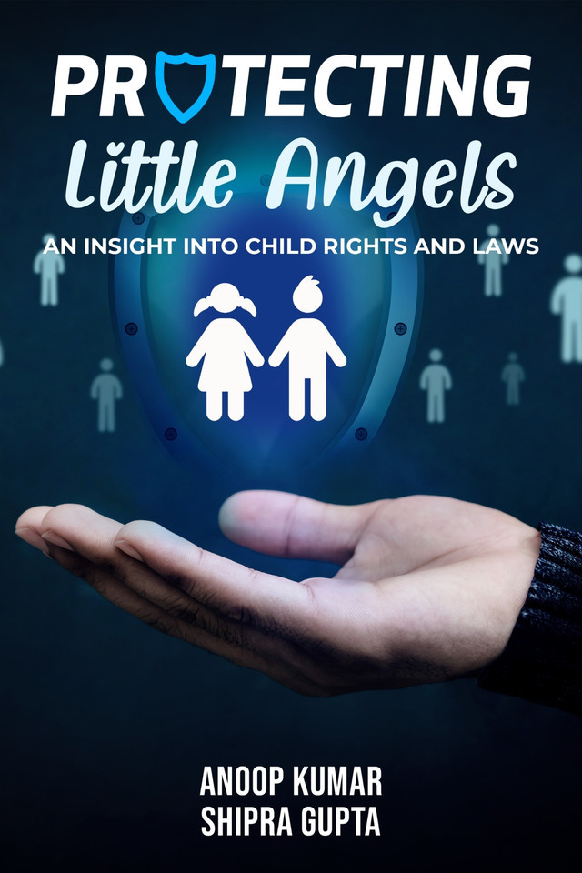 Protecting Little Angles - an Insight into Child right and Laws