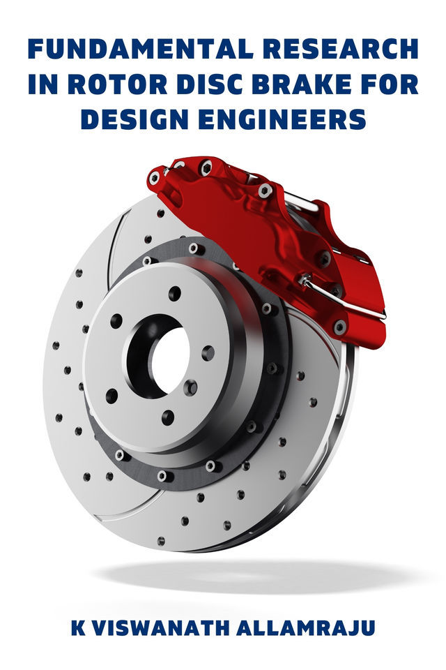 Fundamental Research in Rotor Disc Brake for Design Engineers