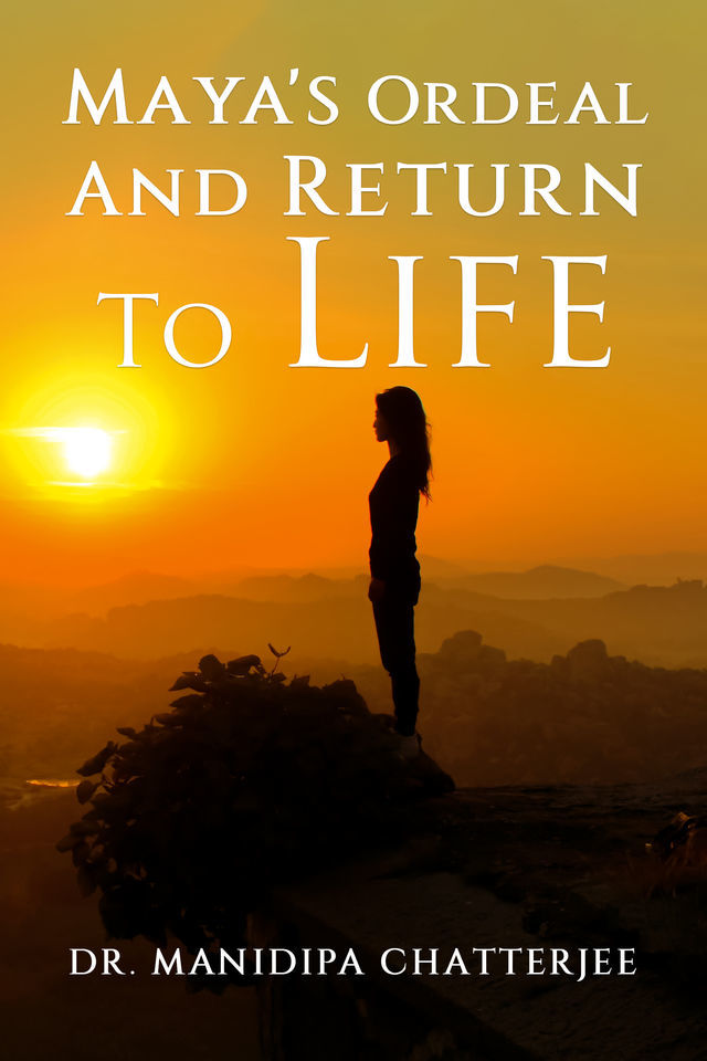Maya's Ordeal And Return To Life