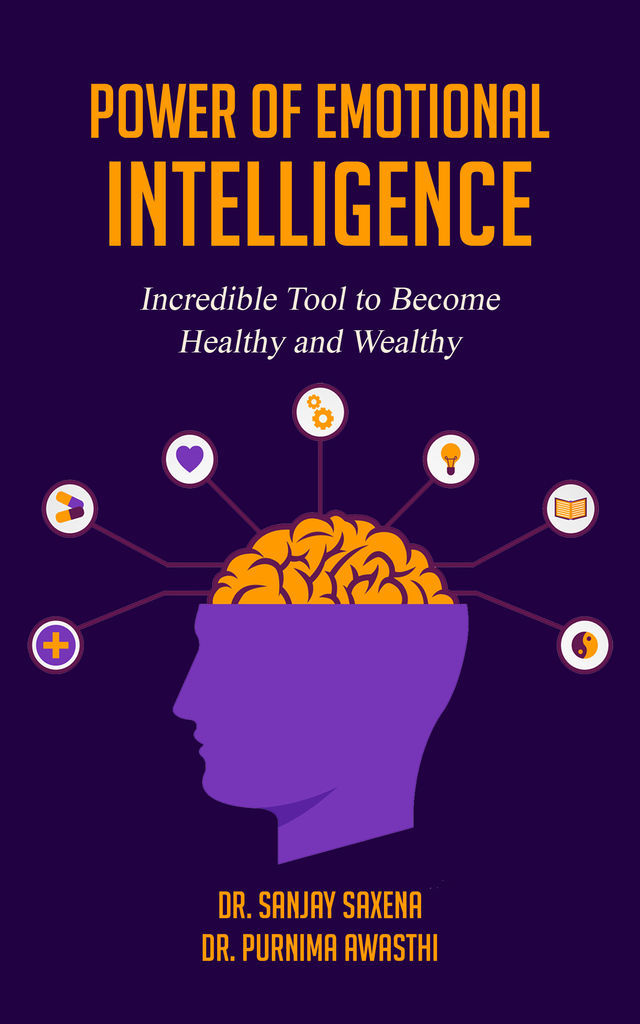 Power of Emotional Intelligence - Incredible Tool to Become Healthy and Wealthy