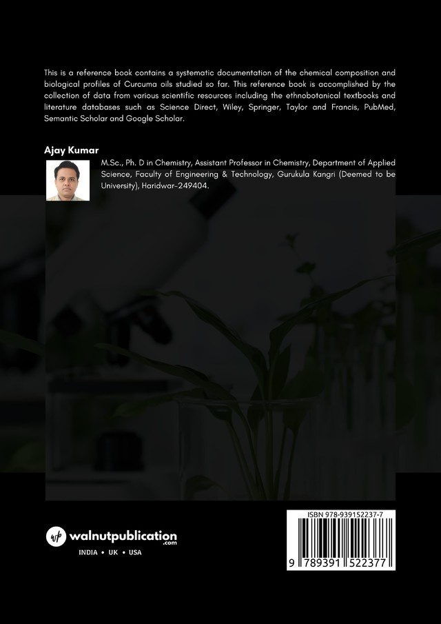 Chemical and biological profiles of Curcuma oils - An overview (A Peer Reviewed Reference Book) back cover view