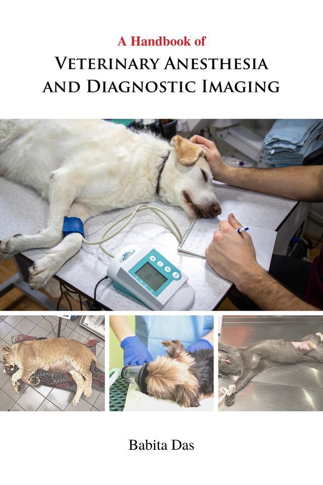 A Handbook of Veterinary Anesthesia and Diagnostic Imaging