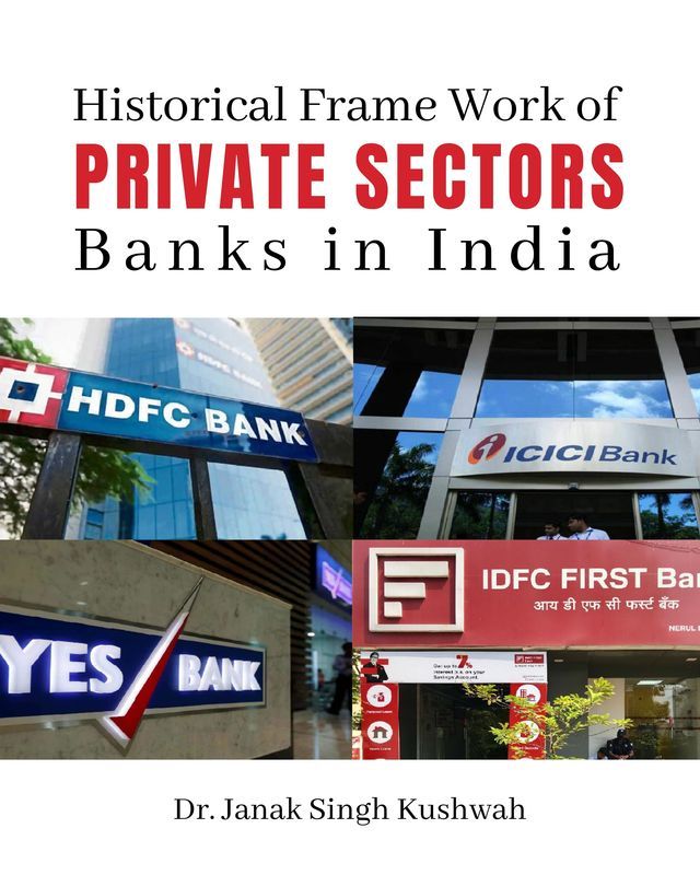 Historical Frame Work of Private Sectors Banks in India