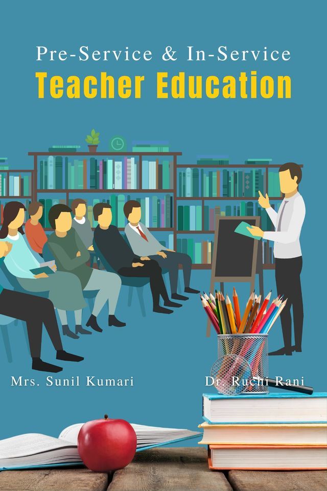 Pre-Service & In- Service Teacher Education