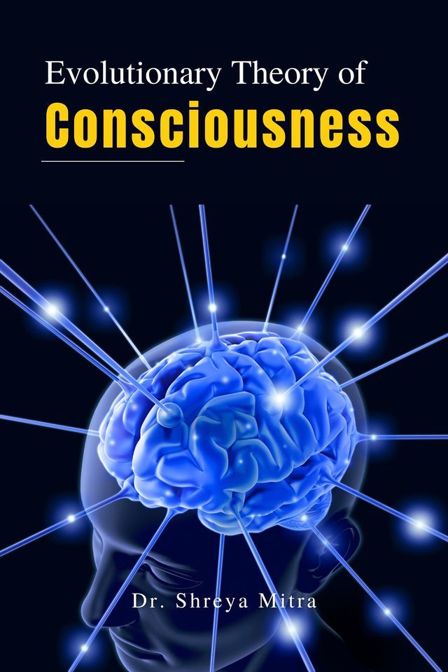 Evolutionary Theory of Consciousness