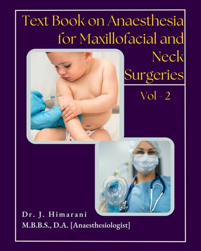Text Book on Anaesthesia for Maxillofacial and Neck Surgeries: Vol - 2