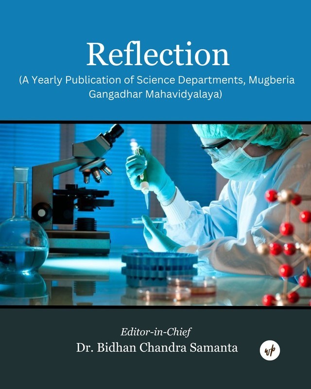 Reflection (A Yearly Publication of Science Departments, Mugberia Gangadhar Mahavidyalaya)
